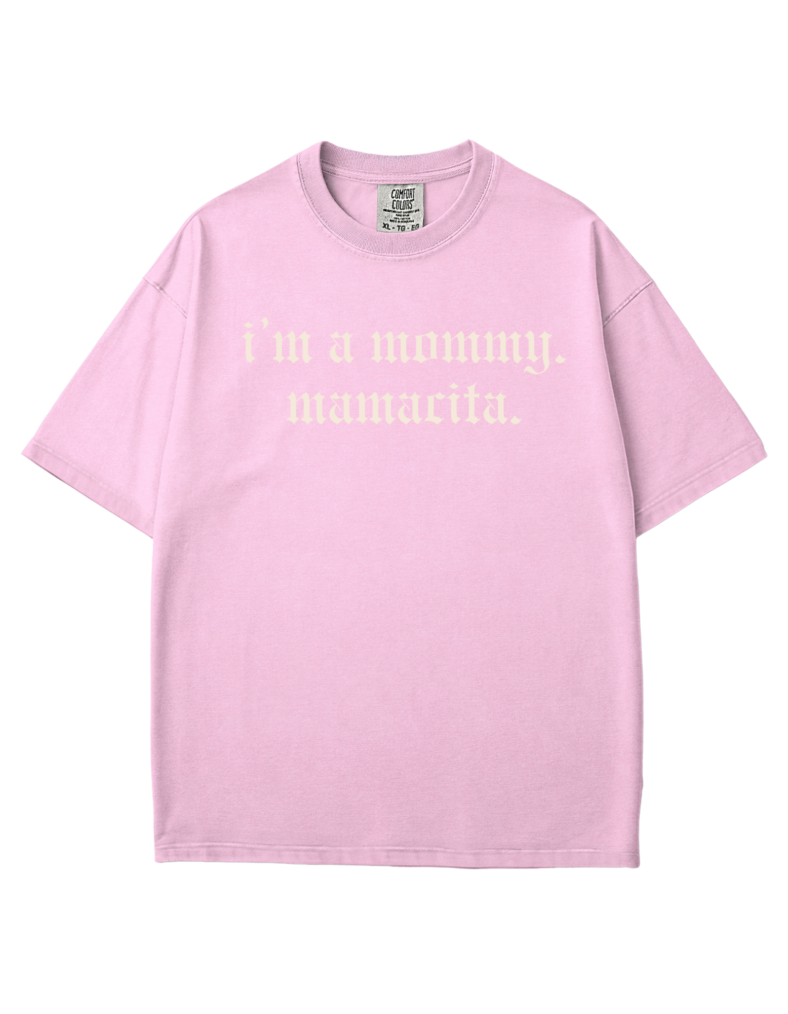 I'm A Mommy Mamacita Tee